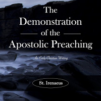 The Demonstration of the Apostolic Preaching Audiobook by St. Irenaeus