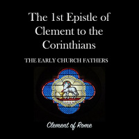 The 1st Epistle of Clement to the Corinthians Audiobook by St Clement of Rome