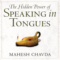 Hidden Power of Speaking in Tongues Audiobook by Mahesh Chavda