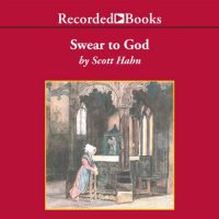 Swear to God Audiobook by Scott Hahn
