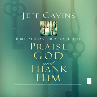 Praise God and Thank Him Audiobook by Jeff Cavins