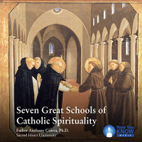 Seven Great Schools of Catholic Spirituality Audiobook by Fr. Anthony Ciorra PhD