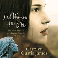 Lost Women of the Bible Audiobook by Carolyn Custis James