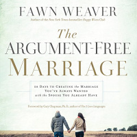 The Argument-Free Marriage Audiobook by Fawn Weaver