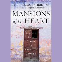 Mansions of the Heart: Exploring the Seven Stages of Spiritual Growth Audiobook by R. Thomas Ashbrook