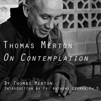 Thomas Merton on Contemplation Audiobook by Thomas Merton