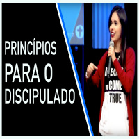 3 Princípios Para O Discipulado - Mylena Cardoso