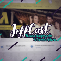 Novas Regras Do Mercado Livre - JeffCast #3