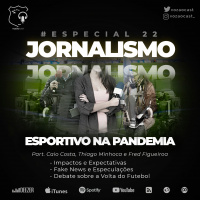 #Especial22 - O Jornalismo Esportivo na Pandemia