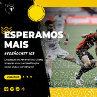 #VozãoCast103 - Esperamos mais!