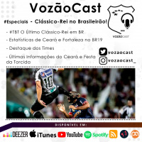 #VozãoCastEspecial6 - Clássico-Rei no Brasileirão! 
