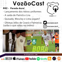 #Vozãocast62 - Parada dura! 
