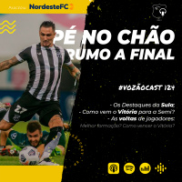 #VozãoCast124 - Pé no chão... Rumo a final!