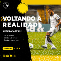 #VozãoCast109 - Voltando a Realidade 