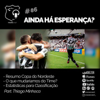 #VozãoCast86 - Ainda há esperança?