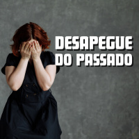DESAPEGUE DO PASSADO - Episódio 606 – FABIO FLORES