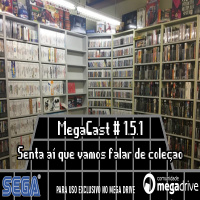 MegaCast # 1.5.1 – Vamos falar de coleção!