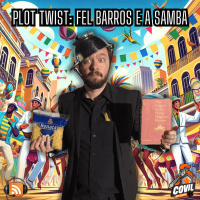 Nordicast 251 - Plot Twist: Fel Barros e a Samba