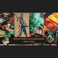 Nordicast 190 - Jogos Mais Aguardados pra 2022