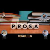 Prosa com Lukita - Episódio 05 (PODCAST)