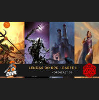 Nordicast 39 - Lendas do RPG no Covil Parte II