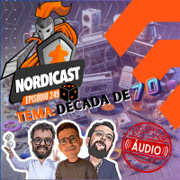 Nordicast 249 - Melhores Jogos da Década de 70