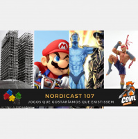 Nordicast 107 - Jogos que Gostaríamos que Existissem