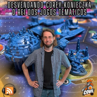 Nordicast 294 - Desvendando Corey Konieczka O Rei dos Jogos Temáticos