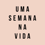 Uma Semana Na Vida