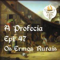 A Profecia | S02.E47 | Os ermos rurais