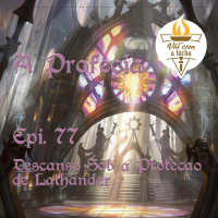 A Profecia | S02.E77 | Descanso sob a proteção de Lathander