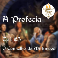 A Profecia | S02.E63 | O conselho de mirkwood