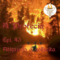 A Profecia | S02.E43 | Atiçando a colheita