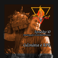 Tochacast | S03.E07 | Culinária e RPG