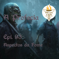 A Profecia | S03.E93 | Aspectos da fome