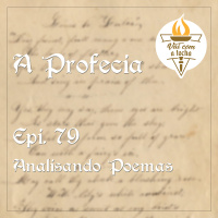 A Profecia | S02.E79 | Analisando poemas