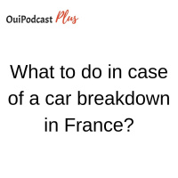 What to do if you breakdown in France?