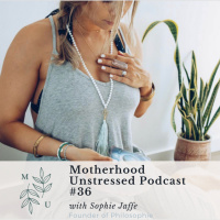 Modern Motherhood, Conscious Parenting and Connecting with Your Purpose with Philosophie Founder and Wellness Expert Sophie Jaffe