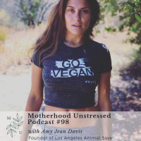 Why Going Vegan is for Good for Your Health, a Cleaner Planet and Animal Rights with LA Animal Save Founder Amy Jean Davis