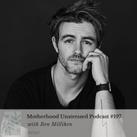 How to Be a More Present Parent, Spouse, + Friend with Actor Ben Milliken