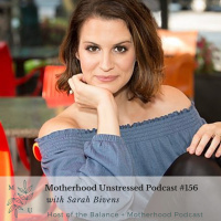 Finding Balance and Self-Worth in Motherhood with Sarah Bivens