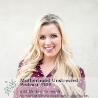 The Importance of Early Intervention in Treating Autism with Heather Grimaldi, MS, BCBA, Mom, Behavior Analyst + Founder of Proof Positive Therapies