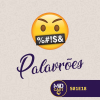 S01E18 - Palavrões: A linguagem moderna