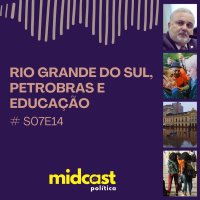 S07E14 - Rio Grande do Sul, Petrobras e Educação