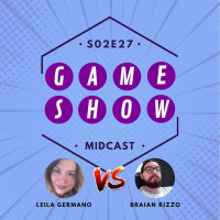 S02E27 - GAME SHOW com Leila Germano e Braian Rizzo