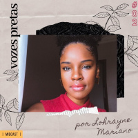 Vozes Pretas #02 - por Lohrayne Mariano