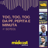 S07E01 - Toc, Toc, Toc da PF, Pepita e Minuta Golpista