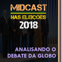 Eleições 2018 - Analisando o Debate da Globo