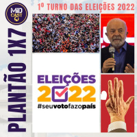Plantão 1x7 - Apuração do 1º Turno das Eleições 2022