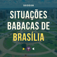 S03E08 - Situações Babacas de Brasília